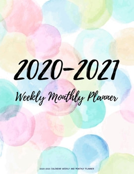 2020-2021 Calendar Weekly And Monthly Planner: Two Year 24 Month Jan 2020 - Dec 2021 Planner W/ To Do List Academic Schedule Agenda Logbook Or Student & Teacher Organizer Journal Notebook, Appointment