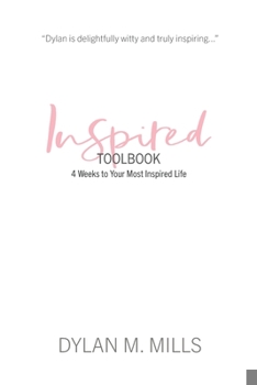 Paperback Inspired Toolbook: 4 Weeks to Your Most Inspired Life Book