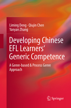 Developing Chinese EFL Learners' Generic Competence: A Genre-based & Process Genre Approach