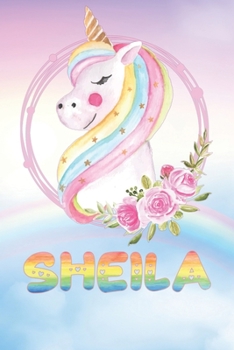Sheila: Sheila's Unicorn Personal Custom Named Diary Planner Perpetual Calander Notebook Journal 6x9 Personalized Customized Gift For Someone Who's Surname is Sheila Or First Name Is Sheila