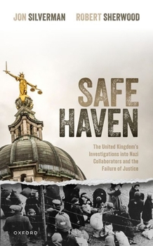 Hardcover Safe Haven: The United Kingdom's Investigations Into Nazi Collaborators and the Failure of Justice Book