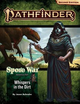 Paperback Pathfinder Adventure Path: Whispers in the Dirt (Spore War 1 of 3) (P2) Book