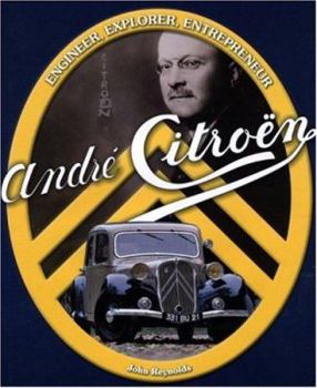 Hardcover Andre Citroen: Engineer, Explorer, Entrepreneur Book