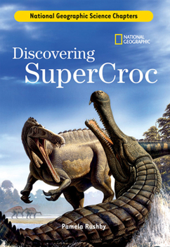 Library Binding Science Chapters: Discovering Supercroc Book