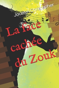 Paperback La face cachée du Zouk [French] Book