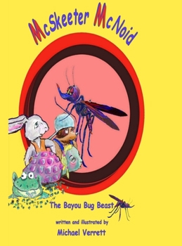 Hardcover McSkeeter McNoid: The Bayou Bug Beast Book