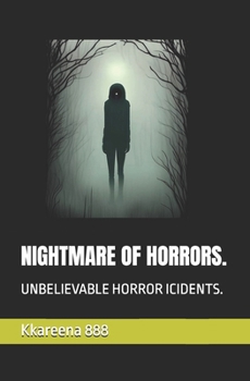 Paperback Nightmare of Horrors.: Unbelievable Horror Icidents. Book