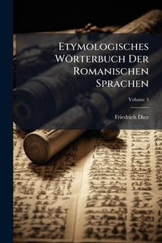 Paperback Etymologisches Wörterbuch Der Romanischen Sprachen; Volume 3 Book
