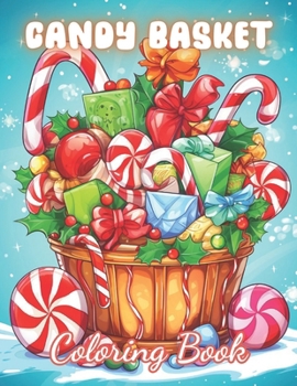 Paperback Candy Basket Coloring Book: 100+ New and Exciting Designs Suitable for All Ages Book
