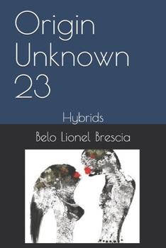 Paperback Origin Unknown 23: Hybrids Book