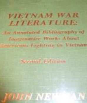 Hardcover Vietnam War Literature: An Annotated Bibliography of Imaginative Works about Americans Fighting in Vietnam Book