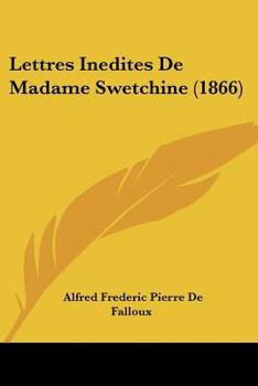 Paperback Lettres Inedites De Madame Swetchine (1866) [French] Book