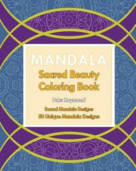 Paperback Sacred Beauty Coloring Book: Sacred Mandala Designs Book