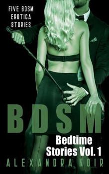 Paperback Bdsm Bedtime Stories: Five Bdsm Erotica Stories Book