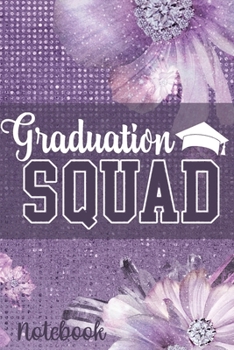Graduation Squad Notebook: Purple Crystal Flowers - Lined 6 x 9-inch size with 120 pages