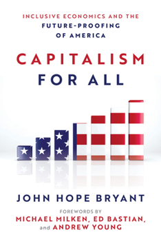 Hardcover Capitalism for All: Inclusive Economics and the Future-Proofing of America Book