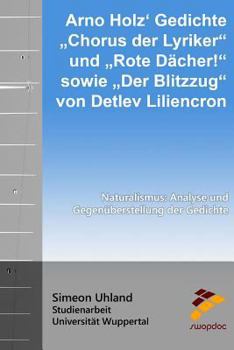 Paperback Arno Holz Gedichte Chorus der Lyriker und Rote Dächer! sowie Der Blitzzug von Detlev Liliencron [German] Book