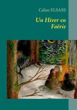 Paperback Un Hiver en Faërie [French] Book