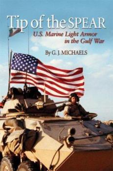 Paperback Tip of the Spear: U.S. Marine Light Armor in the Gulf War Book