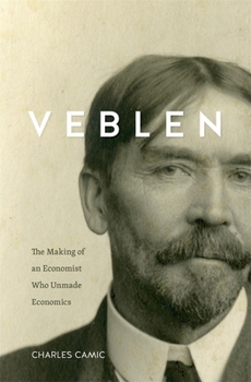 Hardcover Veblen: The Making of an Economist Who Unmade Economics Book