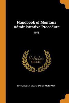 Paperback Handbook of Montana Administrative Procedure: 1978 Book
