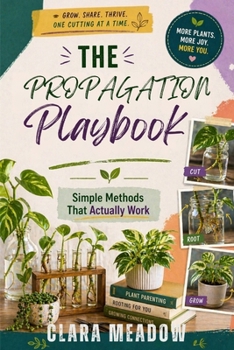 Paperback The Propagation Playbook: Simple Methods That Actually Work Book