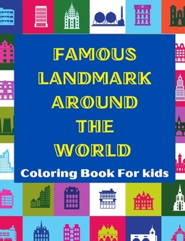 Paperback Famous Landmark Around The World: Coloring Book For Kids Book
