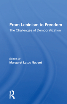 Paperback From Leninism to Freedom: The Challenges of Democratization Book