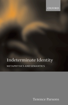 Hardcover Indeterminate Identity: Metaphysics and Semantics Book