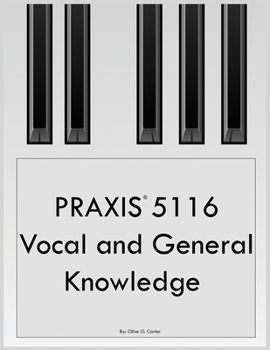 Paperback PRAXIS 5116 Vocal and General Knowledge Book