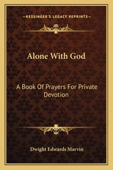 Paperback Alone With God: A Book Of Prayers For Private Devotion Book