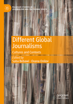 Paperback Different Global Journalisms: Cultures and Contexts Book