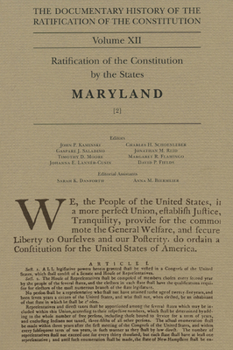 The Documentary History of the Ratification of the Constitution, Volume 12: Ratification of the Constitution by the States, Maryland, No. 1