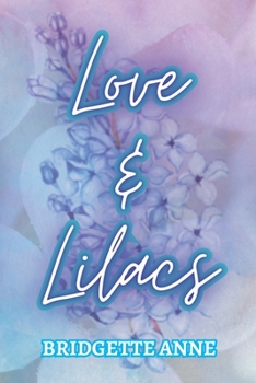 Paperback Love and Lilacs: The Love and Lilacs Series Book