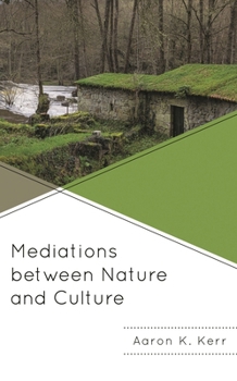 Hardcover Mediations between Nature and Culture Book