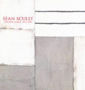 Hardcover Sean Scully, Twenty Years, 1976-1995: Twenty Years, 1976-1995 Book