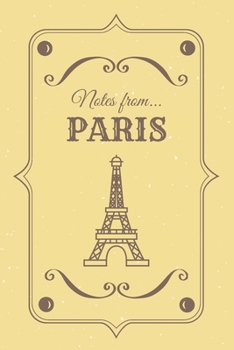 Paperback Notes from Paris: Blank Lined Vintage Themed Journal Eiffel Tower Book