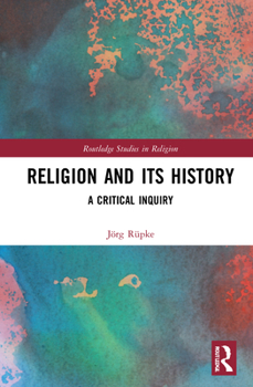 Hardcover Religion and its History: A Critical Inquiry Book