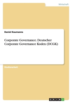 Paperback Corporate Governance. Deutscher Corporate Governance Kodex (DCGK) [German] Book