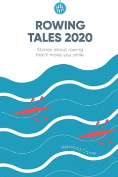 Paperback Rowing Tales 2020: Stories that'll make you smile Book