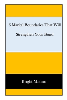 Paperback 6 Marital Boundaries That Will Strengthen Your Bond Book