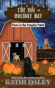 Pawn in the Pumpkin Patch - Book #20 of the Inn at Holiday Bay