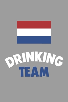 Paperback Drinking Team Notebook: Lined Journal, 120 Pages, 6 x 9, Netherlands Flag Beer Olympics Gift Journal Matte Finish Book