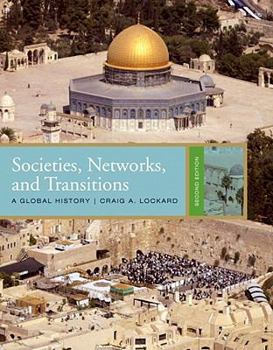 Hardcover Societies, Networks, and Transitions: A Global History (Available Titles CourseMate) Book