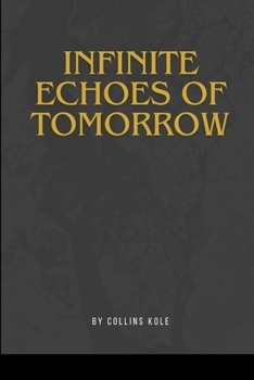 Paperback Infinite Echoes of Tomorrow Book