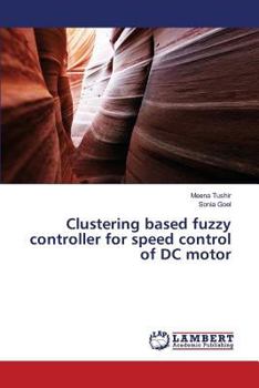 Paperback Clustering based fuzzy controller for speed control of DC motor Book