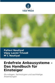 Erdefreie Anbausysteme - Das Handbuch für Einsteiger (German Edition)