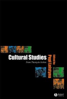 Paperback Cultural Studies: From Theory to Action Book