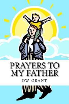 Paperback Prayers To My Father: a devotional Book