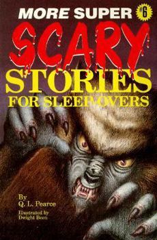More Super Scary Stories for Sleep-Overs - Book #6 of the Scary Stories for Sleep-overs